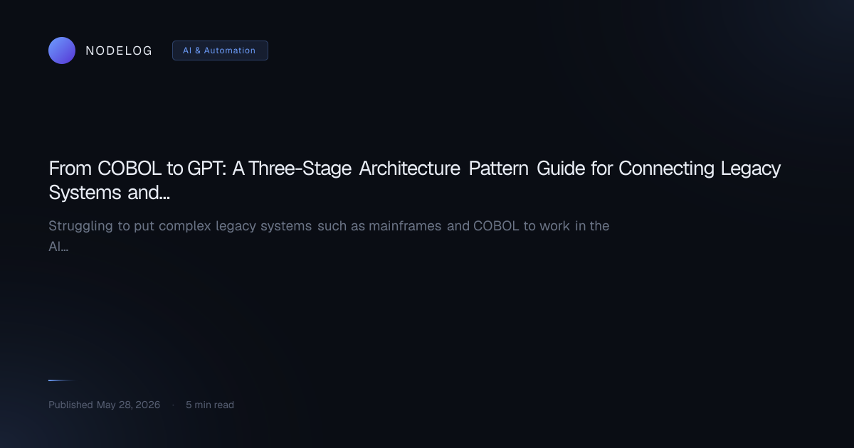 From COBOL to GPT: A Three-Stage Architecture Pattern Guide for Connecting Legacy Systems and LLMs
