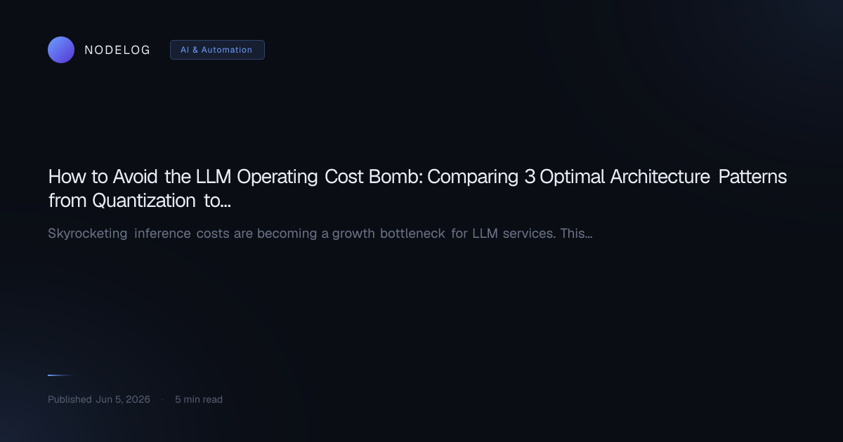 How to Avoid the LLM Operating Cost Bomb: Comparing 3 Optimal Architecture Patterns from Quantization to the Edge