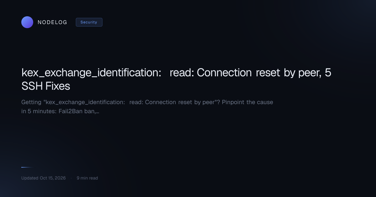 kex_exchange_identification: read: Connection reset by peer, 5 SSH Fixes