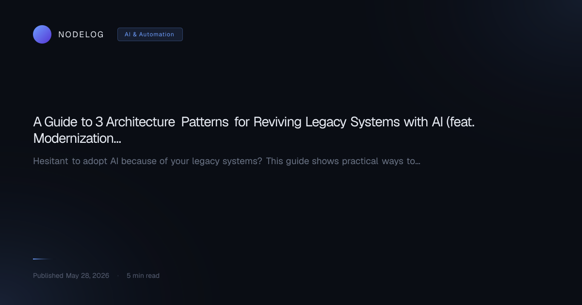 A Guide to 3 Architecture Patterns for Reviving Legacy Systems with AI (feat. Modernization Roadmap)