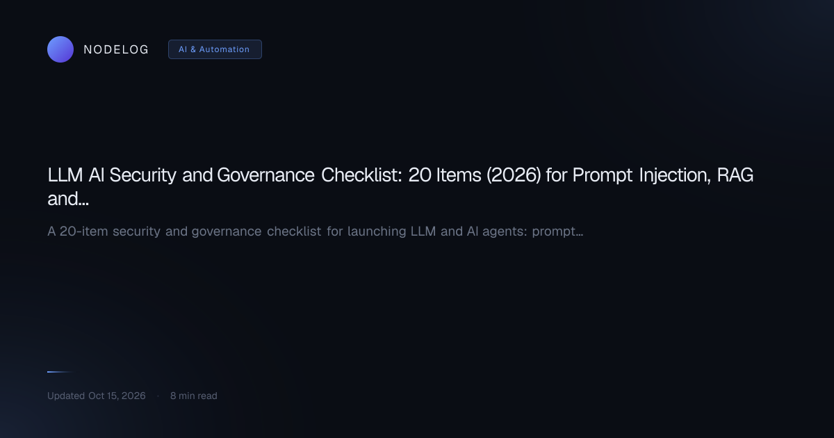 LLM AI Security and Governance Checklist: 20 Items (2026) for Prompt Injection, RAG and Permissions